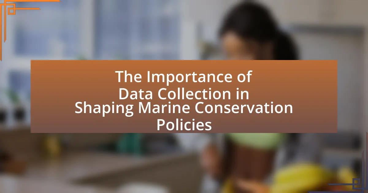 The Importance of Data Collection in Shaping Marine Conservation Policies