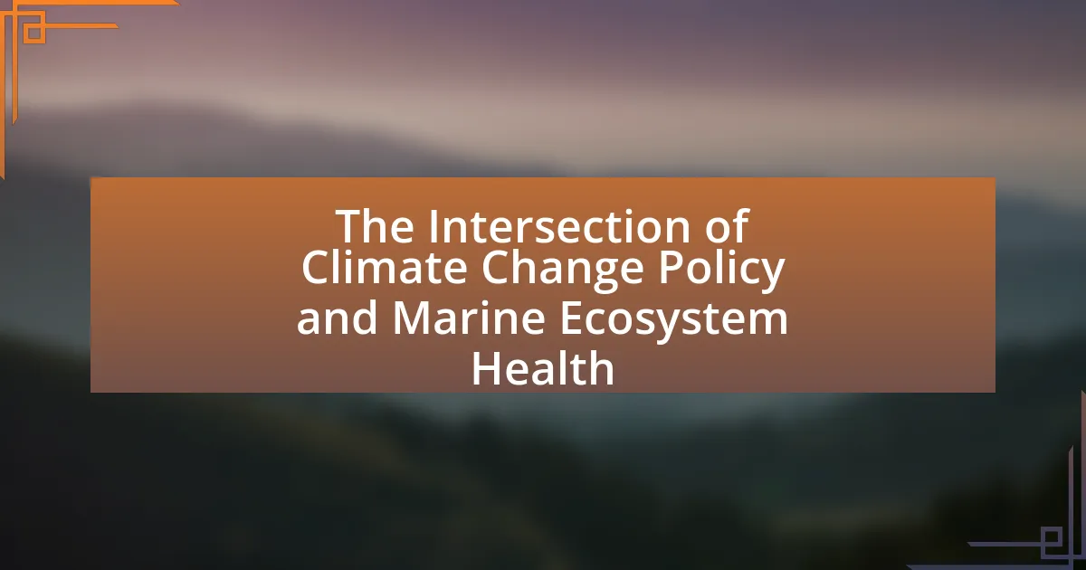 The Intersection of Climate Change Policy and Marine Ecosystem Health