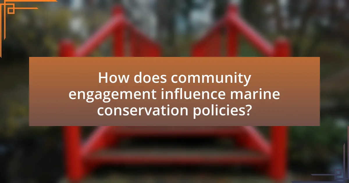 How does community engagement influence marine conservation policies?