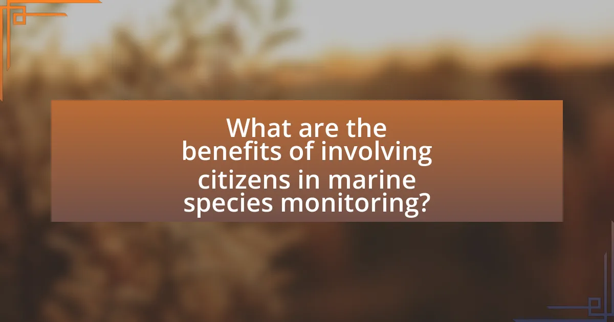What are the benefits of involving citizens in marine species monitoring?
