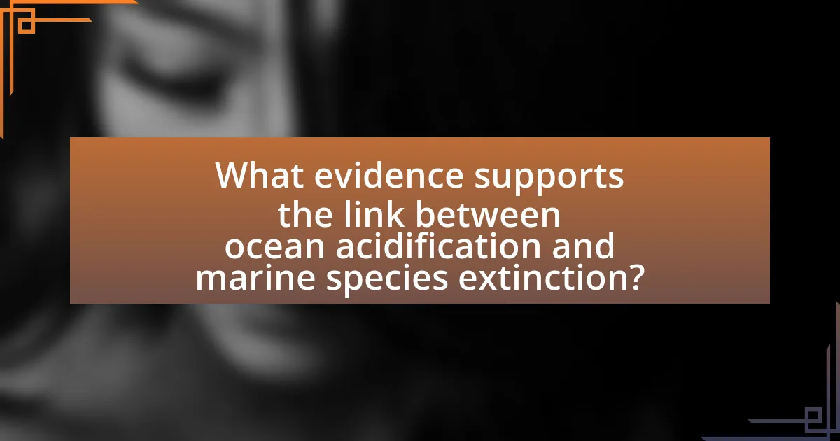What evidence supports the link between ocean acidification and marine species extinction?